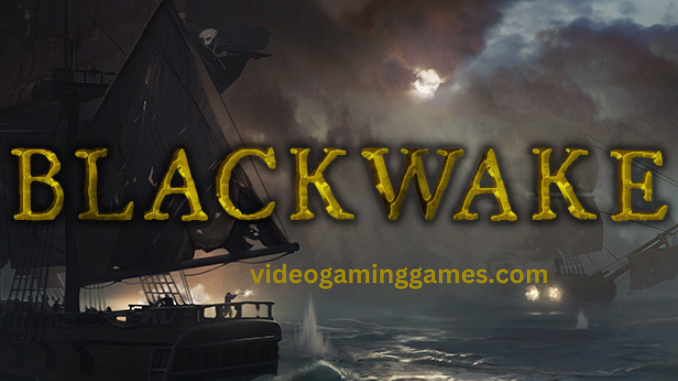 Blackwake Free Download Full Version Pc Game Highly Compressed Torrent